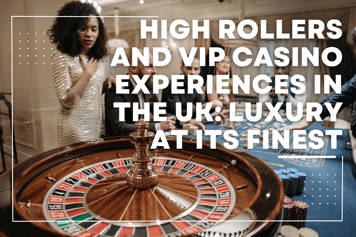 VIP Casino Experiences in the UK