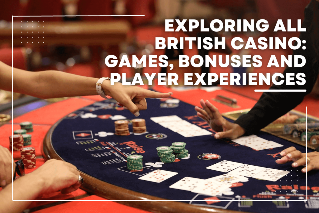 Exploring All British Casino